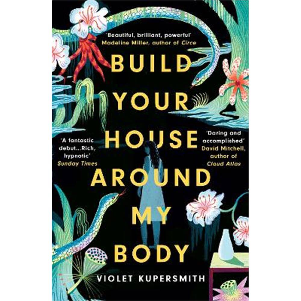 Build Your House Around My Body: 'Loved this epic book - beautiful, brilliant, powerful' - Madeline Miller, bestselling author of Circe (Paperback) - Violet Kupersmith